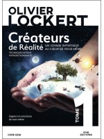 Créateurs de Réalité Tome 1 - Un voyage initiatique au coeur de vous-même