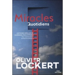 Miracles Quotidiens - Histoires réelles de guérison par hypnose