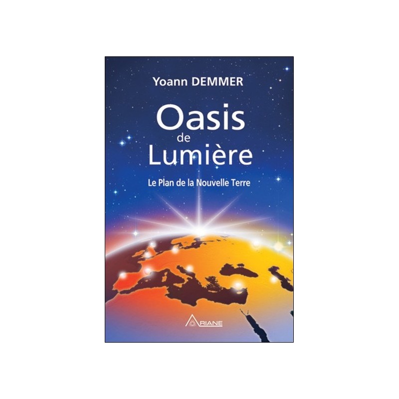 Oasis de Lumière - Le Plan de la Nouvelle Terre