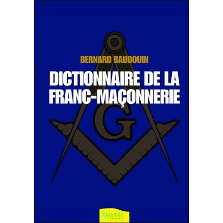 Dictionnaire de la Franc-maçonnerie