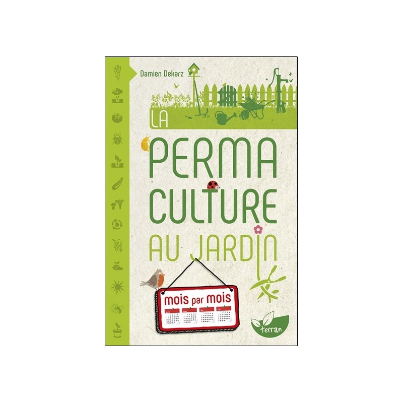 La Permaculture au jardin mois par mois