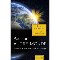 Pour un autre monde - Spiritualité - Humanisme - Ecologie