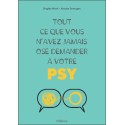 Tout ce que vous n'avez jamais osé demander à votre psy