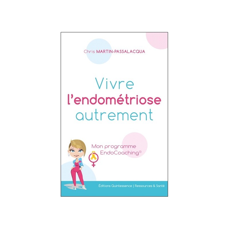 Vivre l'endométriose autrement - Mon programme EndoCoaching