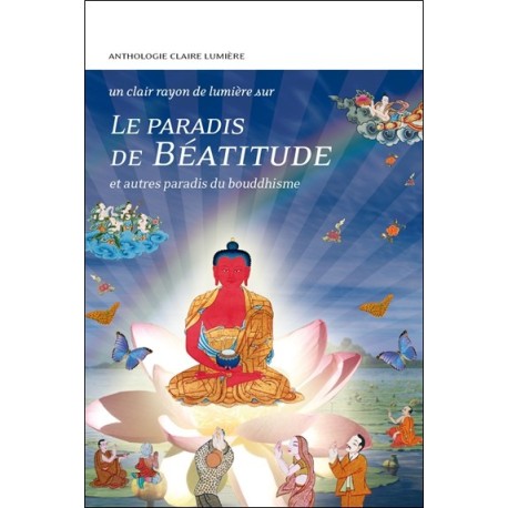 Le Paradis de Béatitude et autres paradis du bouddhisme