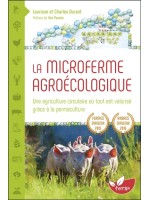 La Microferme agroécologique - Une agriculture circulaire où tout est valorisé grâce à la permaculture