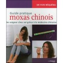 Guide pratique moxas chinois - Se soigner chez soi grâce à la médecine chinoise