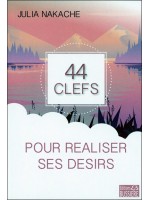 44 clefs pour réaliser ses désirs