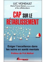 Cap sur le rétablissement - Exiger l'excellence dans les soins en santé mentale