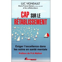 Cap sur le rétablissement - Exiger l'excellence dans les soins en santé mentale