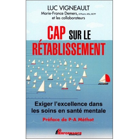 Cap sur le rétablissement - Exiger l'excellence dans les soins en santé mentale