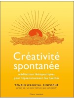 Créativité spontanée - Méditations thérapeutiques pour l'épanouissement des qualités