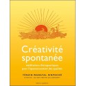 Créativité spontanée - Méditations thérapeutiques pour l'épanouissement des qualités