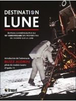 Destination Lune - Edition commémorative du 50e anniversaire des premiers pas de l'homme sur la lune