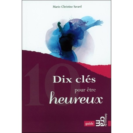 Dix clés pour être heureux