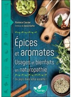 Epices et aromates - Usages et bienfaits en naturopathie - Du pep's dans votre assiette