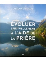 Evoluer spirituellement à l'aide de la prière