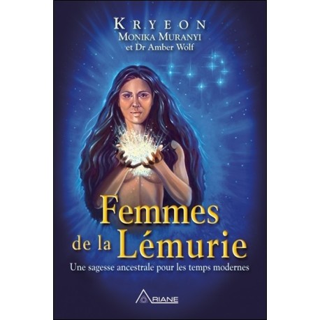 Femmes de la Lémurie - Une sagesse ancestrale pour les temps modernes