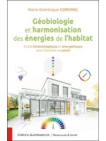 Géobiologie et harmonisation des énergies de l'habitat - Outils kinésiologiques et énergétiques pour favoriser sa santé