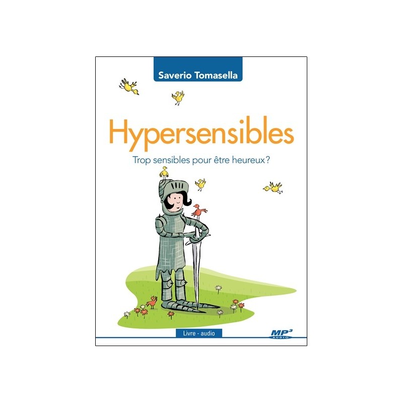 Hypersensibles - Trop sensibles pour être heureux ? Livre audio CD MP3
