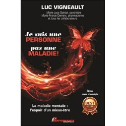 Je suis une personne pas une maladie ! La maladie mentale : l'espoir d'un mieux-être