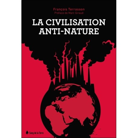 La civilisation anti-nature