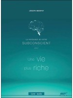 La puissance de votre subconscient pour une vie plus riche - Livre audio CD MP3