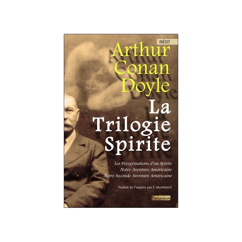 La Trilogie Spirite - Les pérégrinations d'un spirite - Notre aventure américaine Tome 1 & 2