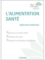 L'alimentation santé - Retrouvez une vitalité oubliée