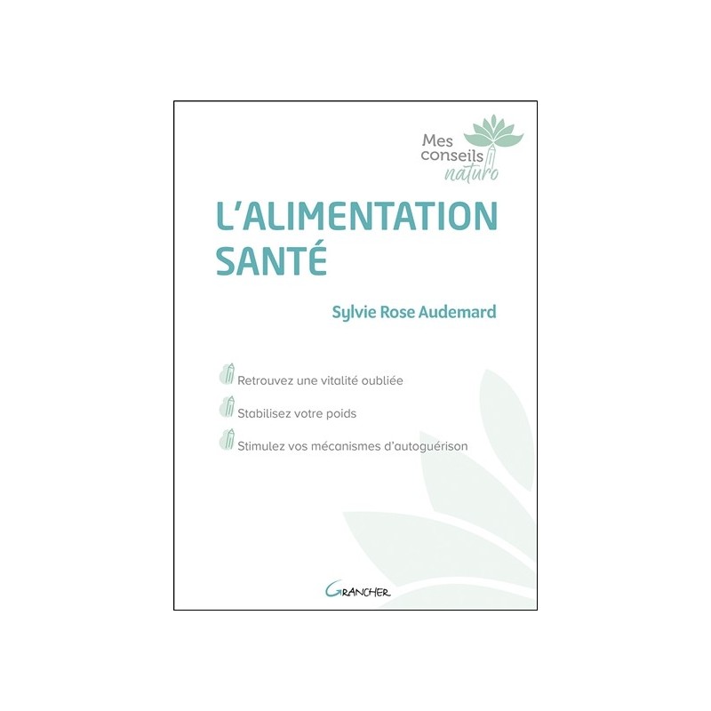 L'alimentation santé - Retrouvez une vitalité oubliée