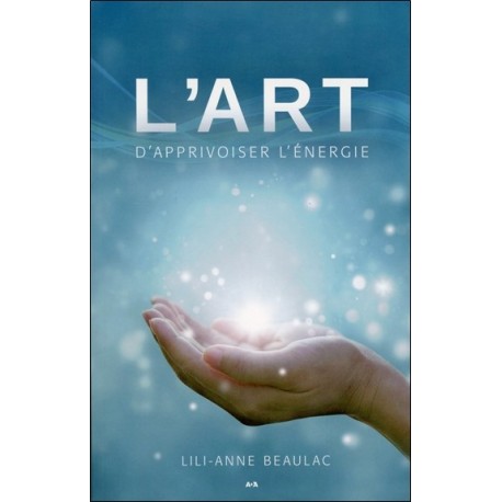 L'art d'apprivoiser l'énergie