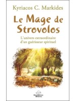 Le Mage de Strovolos - L'univers extraordinaire d'un guérisseur spirituel