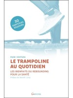 Le trampoline au quotidien - Les bienfaits du rebounding pour la santé