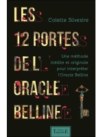 Les 12 portes de l'oracle Belline - Une méthode inédite et originale pour interpréter l'Oracle Belline