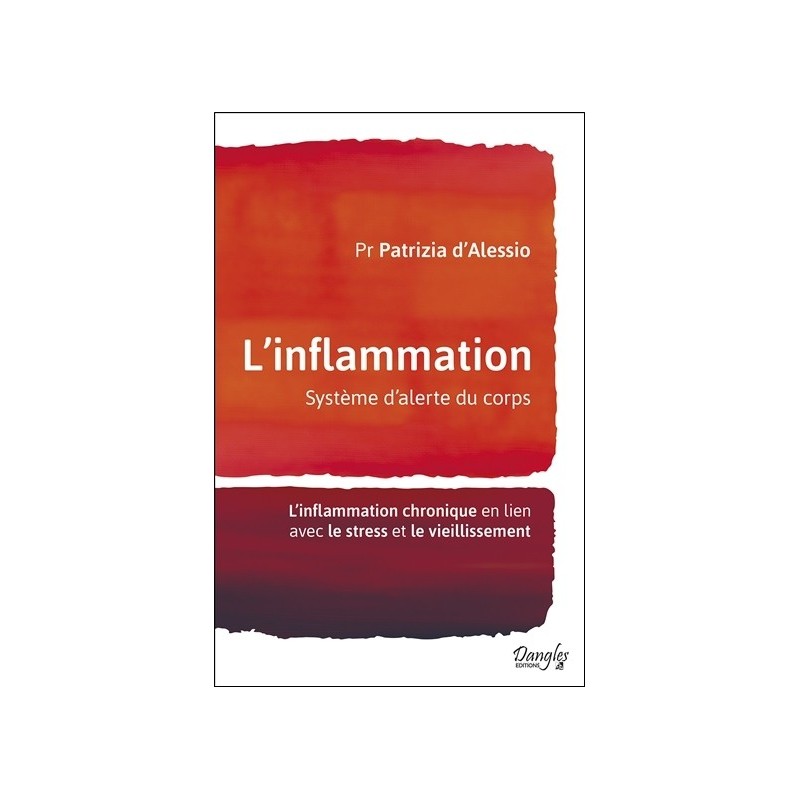 L'inflammation - Système d'alerte du corps - L'inflammation chronique en lien avec le stress et le vieillissement