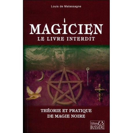 Magicien : le livre interdit - Théorie et pratique de magie noire