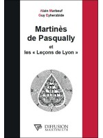 Martinès de Pasqually et les Leçons de Lyon