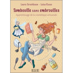 Tambouille sans embrouilles - Apprentissage de la cosmétique artisanale