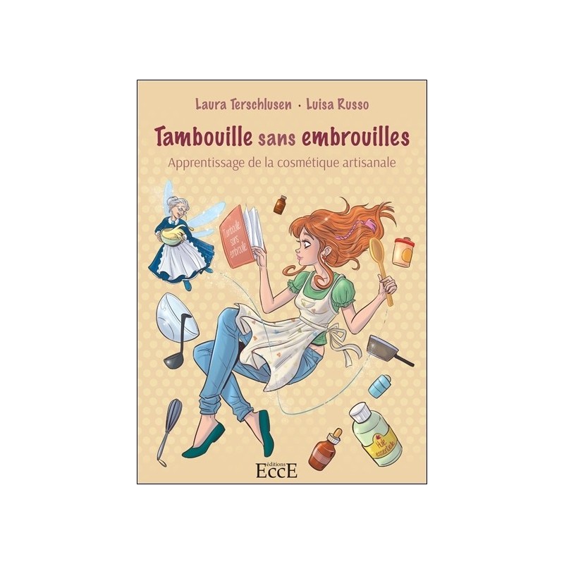 Tambouille sans embrouilles - Apprentissage de la cosmétique artisanale