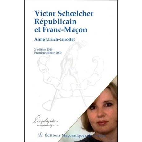 Victor Schoelcher Républicain et Franc-Maçon