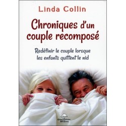 Chroniques d'un couple recomposé - Redéfinir le couple lorsque les enfants quittent le nid