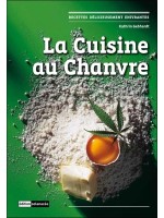 La cuisine au Chanvre - Recettes délicieusement enivrantes