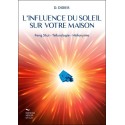 L'influence du soleil sur votre maison - Feng-shui - Tellurologie - Hélionymie