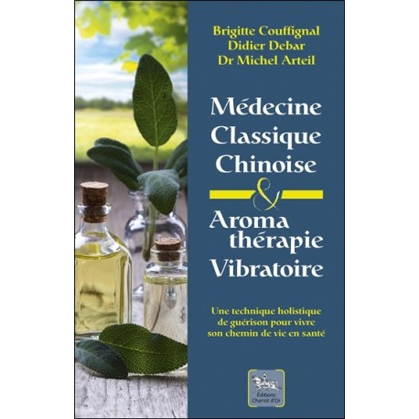 Médecine classique chinoise & Aromathérapie vibratoire