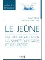 Le jeûne - Une voie royale pour la santé du corps et de l'esprit