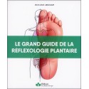 Le grand guide de la réflexologie plantaire