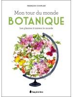 Mon tour du monde botanique - Les plantes à travers le monde