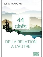 44 clefs de la relation à l'autre