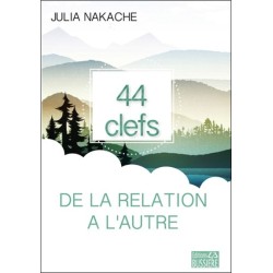 44 clefs de la relation à l'autre