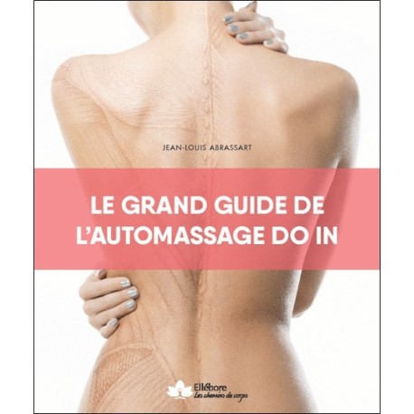 Le grand guide de l'automassage - Do in